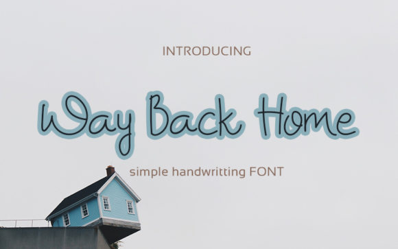 Way Back Home: A Handwritten Font for Authentic Branding